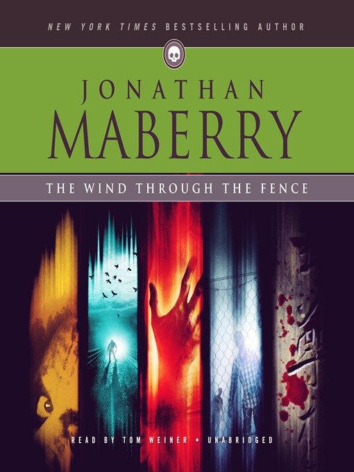 Title details for The Wind through the Fence by Jonathan Maberry - Available